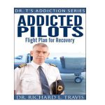 Addicted Pilots: Flight Plan to Recovery